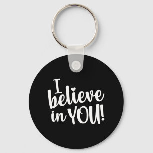 Test Day I Believe In You Testing Exam Proctor Key Ring