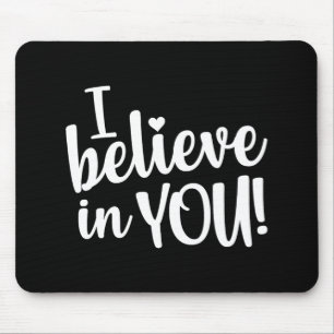 Test Day I Believe In You Testing Exam Proctor Mouse Mat