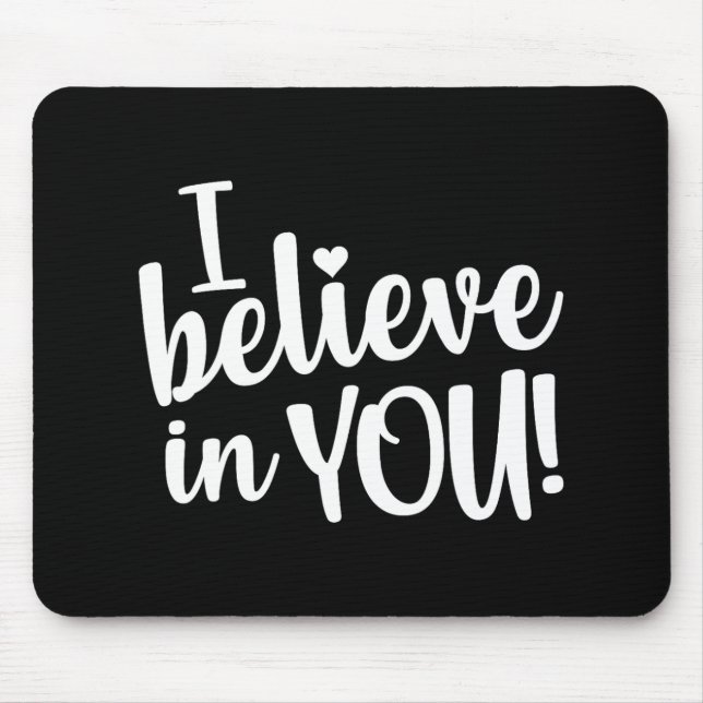 Test Day I Believe In You Testing Exam Proctor  Mouse Mat (Front)
