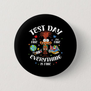Test Day Its Fine Im Fine Everything Is Fine Testi 6 Cm Round Badge