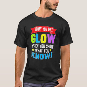 Test Day Motivational Testing Women Teachers T-Shirt