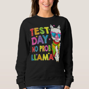 Test Day No Prob Llama Cute Llama Teacher Testing Sweatshirt