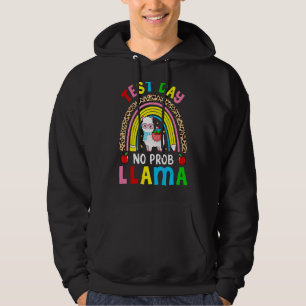 Test Day No Prob Llama Happy Testing Day Last Day  Hoodie