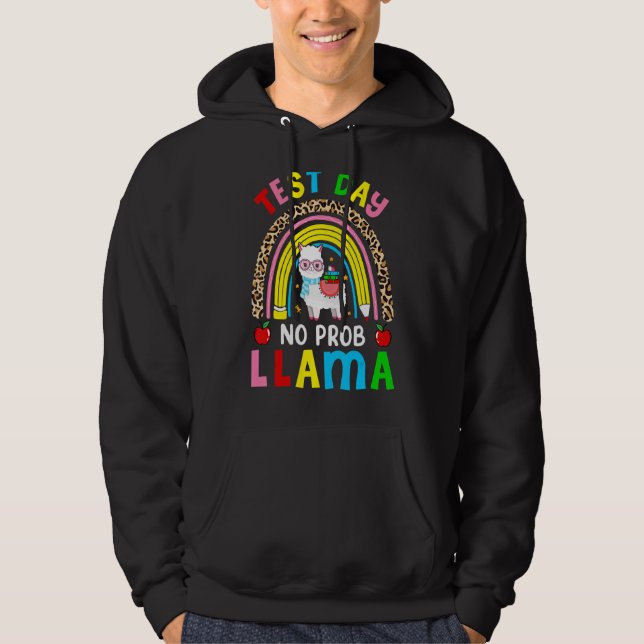 Test Day No Prob Llama Happy Testing Day Last Day  Hoodie (Front)