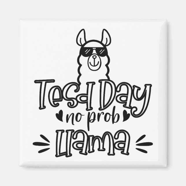 Test Day No Prob-llama Llama Teacher Testing Day 1 Magnet (Front)