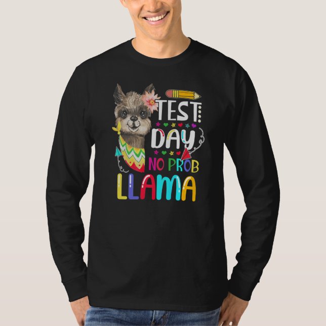 Test Day No Prob Llama Llama Teacher Testing Day T-Shirt (Front)