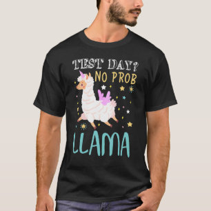 Test Day No Prob Llama Teacher Exam Testing Teachi T-Shirt