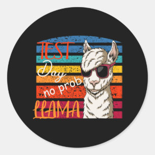 Test Day No Prob Llama Teacher Professor Joke Classic Round Sticker