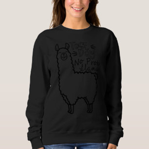 Test Day No Prob Llama Teacher Testing 1 Sweatshirt