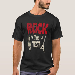 Test Day Rock The  Rock Teacher Student Testing Ex T-Shirt