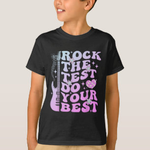 Test Day Rock The Test Do Your Best Testing Day Te T-Shirt