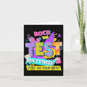 Test Day, Rock The Test Don't Stress Just Do Your Card