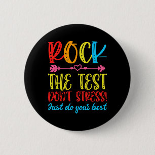 Test Day Rock The Test Don't Stress Teacher Testin 6 Cm Round Badge