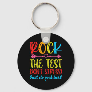 Test Day Rock The Test Don't Stress Teacher Testin Key Ring