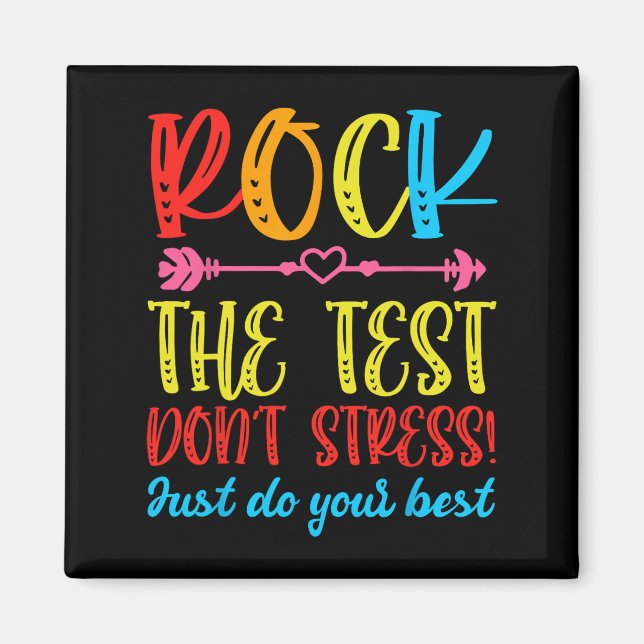 Test Day Rock The Test Don't Stress Teacher Testin Magnet (Front)