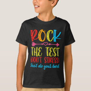 Test Day Rock The Test Don't Stress Teacher Testin T-Shirt