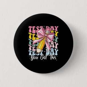 Test Day Rock The Test Motivational Teacher You Go 6 Cm Round Badge