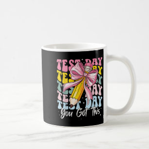 Test Day Rock The Test Motivational Teacher You Go Coffee Mug