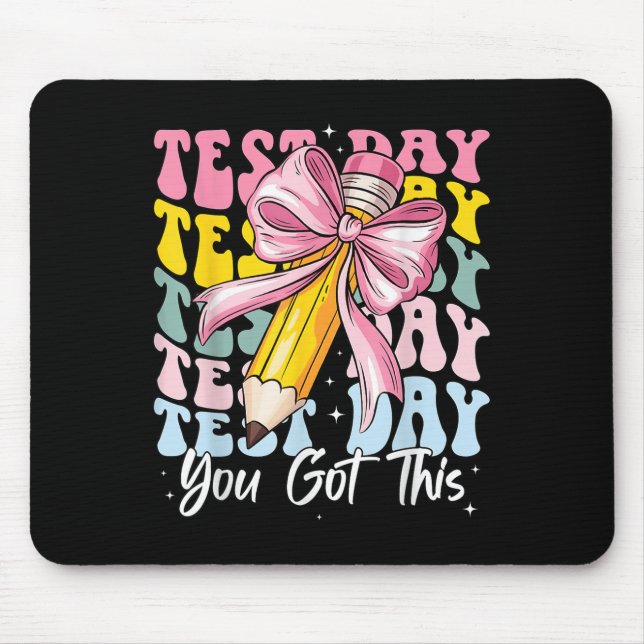 Test Day Rock The Test Motivational Teacher You Go Mouse Mat (Front)