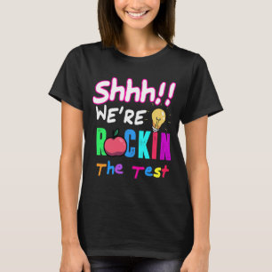 Test Day Rock The Test Rainbow Teacher Student  T-Shirt