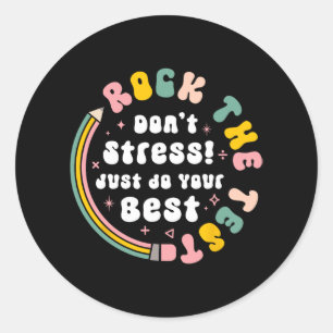 Test Day Rock The Test Teacher Testing Day Classic Round Sticker