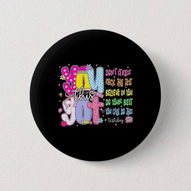 Test Day Rock The Test Teacher Testing Day Got 6 Cm Round Badge (Front)