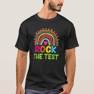 Test Day Rock The Test Teacher Testing Day Rainbow T-Shirt