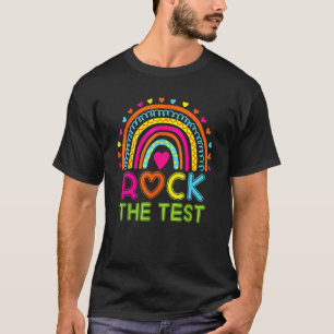 Test Day Rock The Test Teacher Testing Day Rainbow T-Shirt