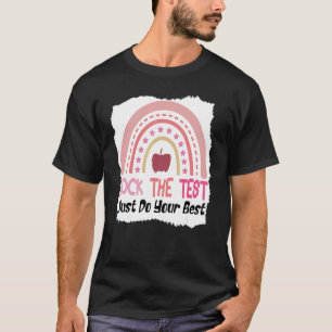 Test Day Rock The Test Teacher Testing Day Rainbow T-Shirt