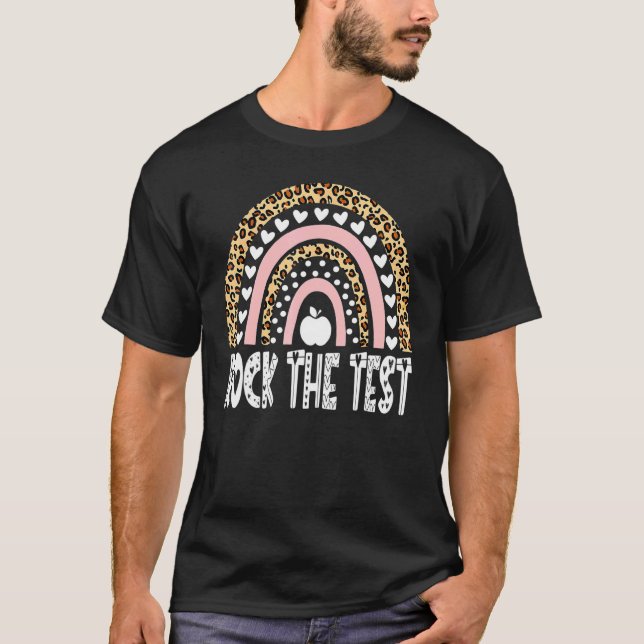 Test Day Rock The Test Teacher Testing Day Rainbow T-Shirt (Front)