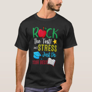 Test Day Rock The Test Teacher Testing Day  Teache T-Shirt
