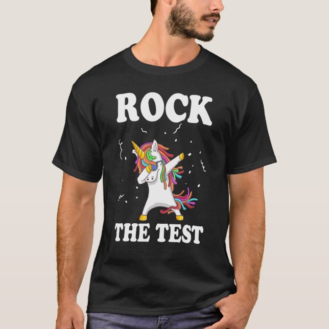 Test Day Rock The Test Teacher Testing Day Unicorn T-Shirt (Front)