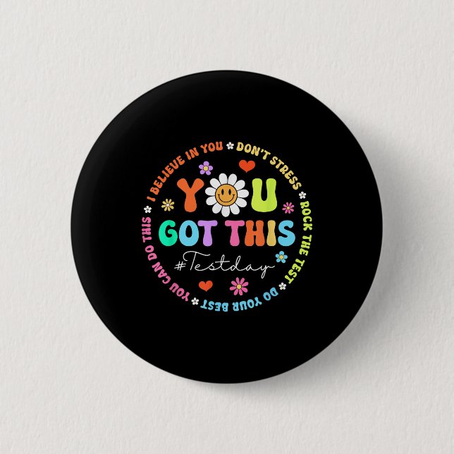 Test Day Rock The Test Teacher Testing Day You Got 6 Cm Round Badge (Front)