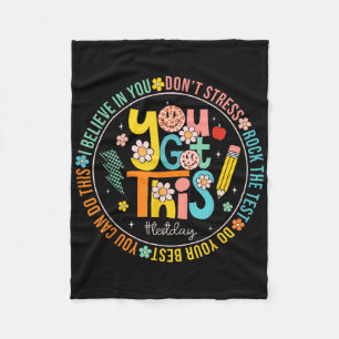Test Day Rock The Test Teacher Testing Day You Got Fleece Blanket