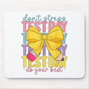 Test Day Rock The Test Teacher Testing Day You Got Mouse Mat