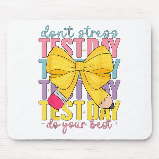 Test Day Rock The Test Teacher Testing Day You Got Mouse Mat (Front)