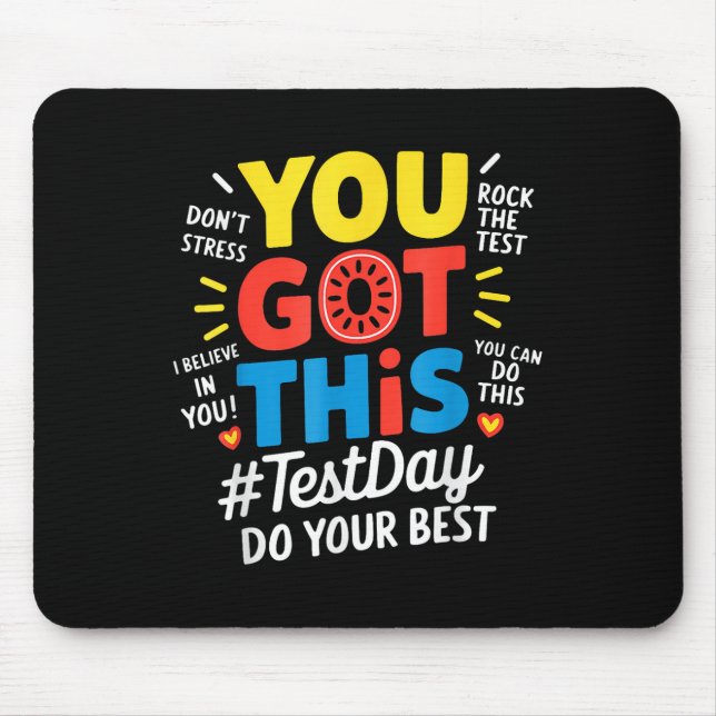 Test Day Rock The Test Teacher Testing Day You Got Mouse Mat (Front)
