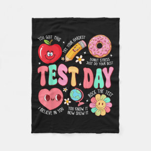 Test Day Rock The Test Testing Day Motivational Te Fleece Blanket
