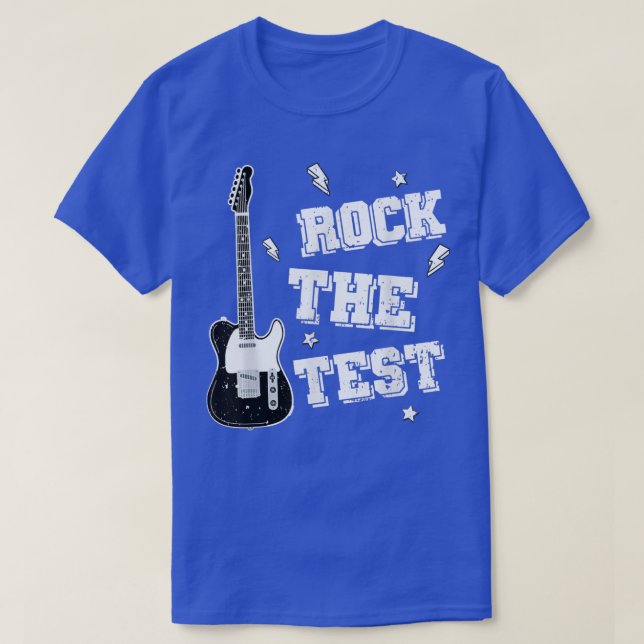 Test Day Teacher Rock the Test Guitar Teacher Test T-Shirt (Design Front)