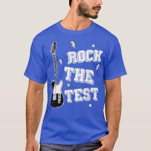 Test Day Teacher Rock the Test Guitar Teacher Test T-Shirt
