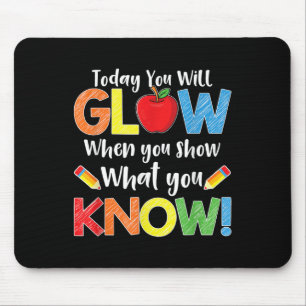 Test Day Teacher Shirt Show What You Know Funny Ex Mouse Mat