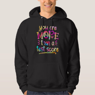 Test Day Teacher You Are More Than A Test Score Ti Hoodie
