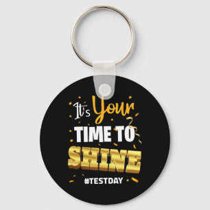 Test Day Tee Teacher Testing School Your Time To S Key Ring