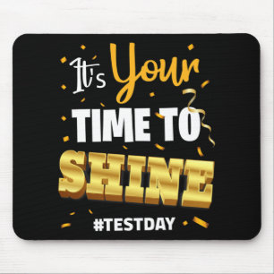 Test Day Tee Teacher Testing School Your Time To S Mouse Mat