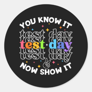 Test Day Testing Day Teacher Student Test Day  Classic Round Sticker