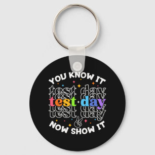 Test Day Testing Day Teacher Student Test Day  Key Ring
