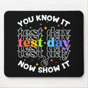 Test Day Testing Day Teacher Student Test Day Mouse Mat
