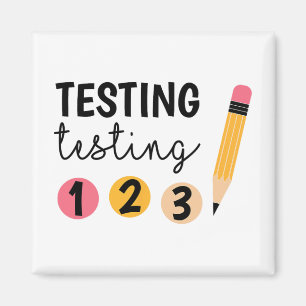 Test Day Testing Testing 1 2 3 Teacher Testing Day Magnet
