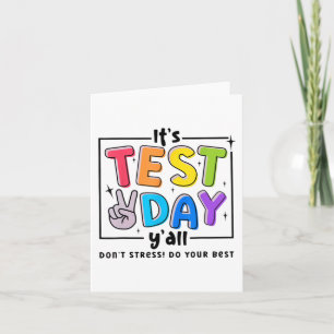 Test Day Y'all Dont Stress Do Your Best Testing Te Card