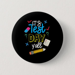 Test Day Yall Funny School Testing Exam Motivation 6 Cm Round Badge